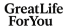 greatlifeforyou.com