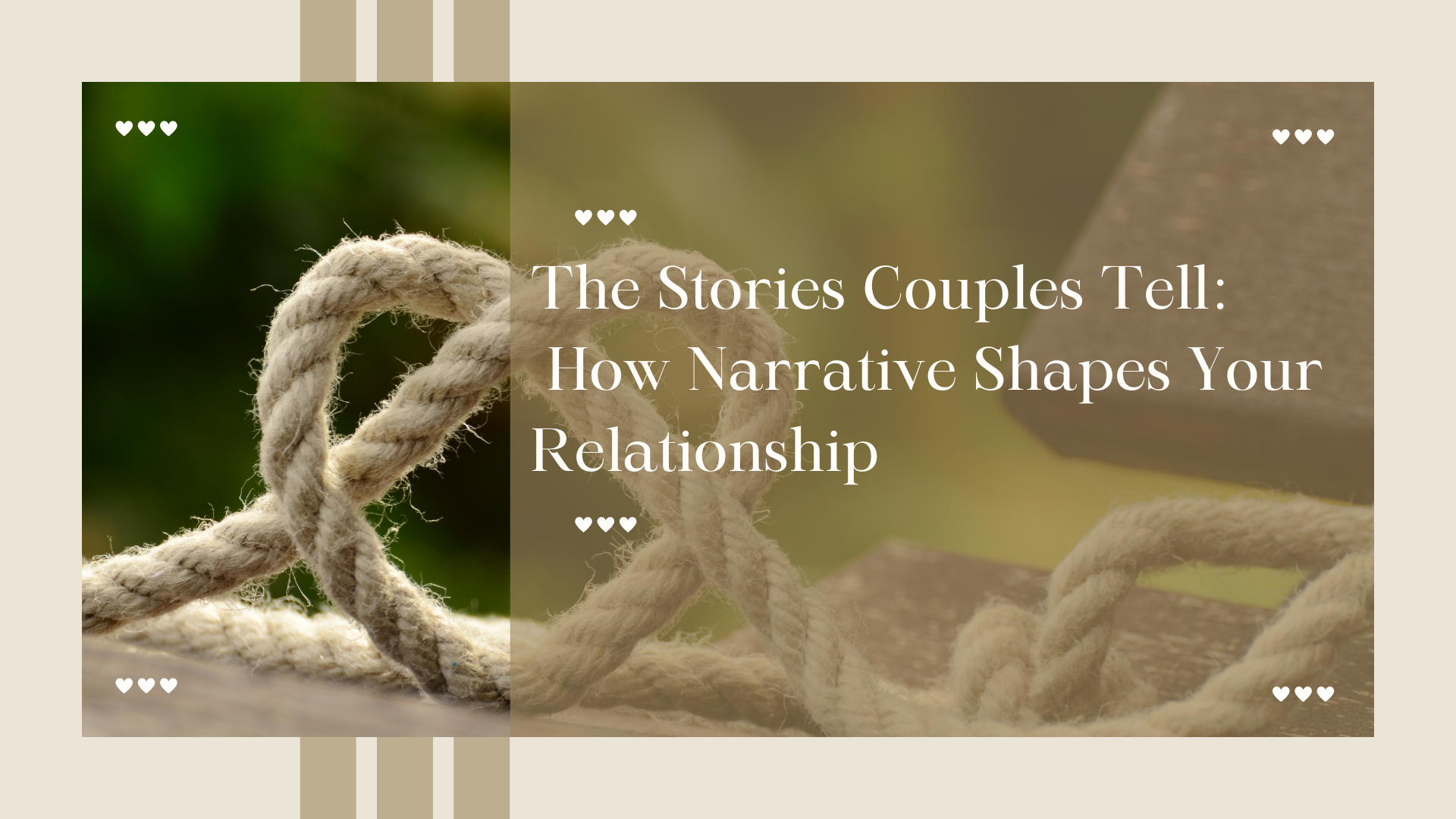 The Stories Couples Tell: How Narrative Shapes Your Relationship